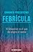 Febrícula. El despertar es el que da origen al sueño