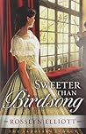 Sweeter Than Birdsong by Rosslyn Elliott