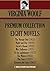 Eight Novels: The Voyage Out / Night and Day / Jacob's Room / Mrs Dalloway / To the Lighthouse / The Waves / The Years / Between the Acts