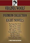 Eight Novels: The Voyage Out / Night and Day / Jacob's Room / Mrs Dalloway / To the Lighthouse / The Waves / The Years / Between the Acts