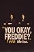 I Hope You Okay, Freddie by Amelia A. Xavier