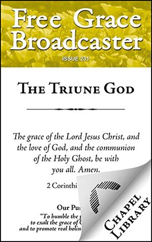 The Triune God (Free Grace Broadcaster Book 231)