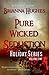 Pure Wicked Seduction Series ( Holiday Series Volume 1 )