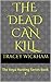 The Dead Can Kill ( Anya Ha...