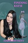 Finding Katie by Harmony Kent