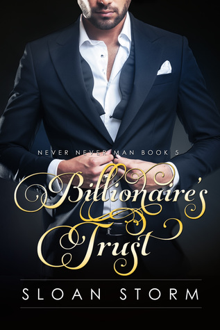 Billionaire’s Trust (Never Never Man, #5)