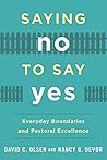 Saying No to Say Yes by David C. Olsen