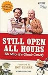 Still Open All Hours by Graham McCann