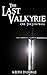 The Last Valkyrie: 1: The Long Walk