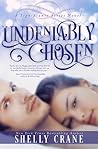 Undeniably Chosen by Shelly Crane