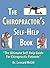 The Chiropractor's Self-Help Book: The Ultimate Self-Help Guide for Chiropractic Patients