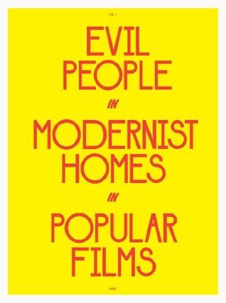 Evil People in Modernist Homes in Popular Films (Single Issue Magazine)