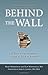 Behind the Wall: The True S...