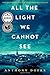 All the Light We Cannot See