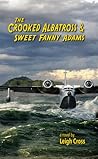 The Crooked Albatross and Sweet Fanny Adams by Leigh Cross