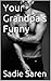 Your Grandpas Funny