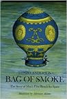 Bag of Smoke: The story of man's first reach for space