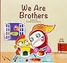 We Are Brothers