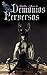 Demonios Perversos