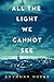 All the Light We Cannot See