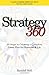 Strategy 360: 10 Steps to Creating a Complete Game Plan for Business and Life