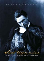 Snert hörpu mína - ævisaga Davíðs Stefánssonar frá Fagraskógi (Hardcover)