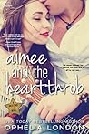 Aimee and the Heartthrob by Ophelia London