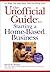 The Unofficial Guide to Starting a Home-Based Business