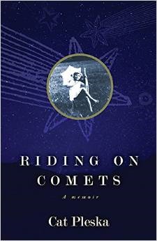 Riding on Comets: A Memoir