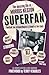 Superfan: The Amazing Life ...