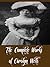 The Complete Works of Carolyn Wells (28 Complete Works of Carolyn Wells Including Raspberry Jam, Two Little Women, The Diamond Pin, Patty's Success, Patty at Home, Marjorie's Vacation, And More)