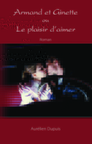 Armand et Ginette, ou, Le plaisir d'aimer (Paperback)