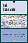 Book cover for Art and Faith: Letters between Jacques Maritain and Jean Cocteau