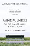Mindfulness: Weeks 7-8 of Your 8-Week Plan Mindfulness: Weeks 7-8 of Your 8-Week Plan