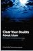 Clear Your Doubts About Islam: 50 Answers to Common Questions