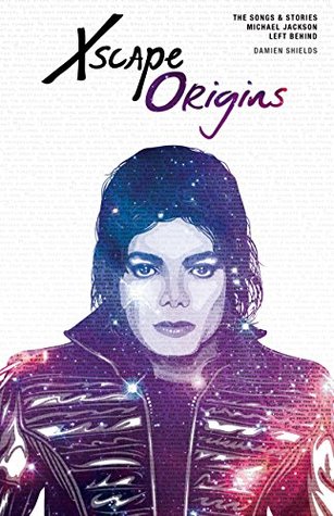 Xscape Origins: The Songs and Stories Michael Jackson Left Behind (Kindle Edition)