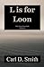L is for Loon (Tales from Loon Lake Book 1)