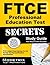 FTCE Professional Education Test Secrets Study Guide: FTCE Test Review for the Florida Teacher Certification Examinations