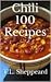 Chili 100 Recipes