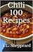 Chili 100 Recipes