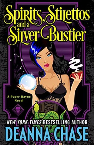 Spirits, Stilettos and a Silver Bustier (Pyper Rayne, #1)