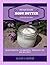 Homemade Body Butters: With Essential Oils (Moisturizing, Nourishing, Therapeutic DIY Recipes) (Natural Hair & Skin Care Book 3)