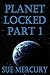 Planet Locked Part 1 (NaBeckan Realm Space Opera #1)