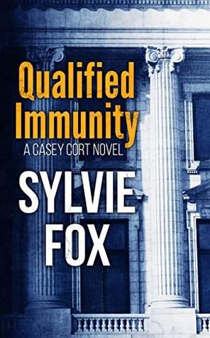 Qualified Immunity (Casey Cort, #1)