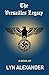 The Versailles Legacy by Lyn Alexander The Versailles Legacy by Lyn Alexander