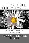 Eliza and the Midwife: A Story in Human Trafficking