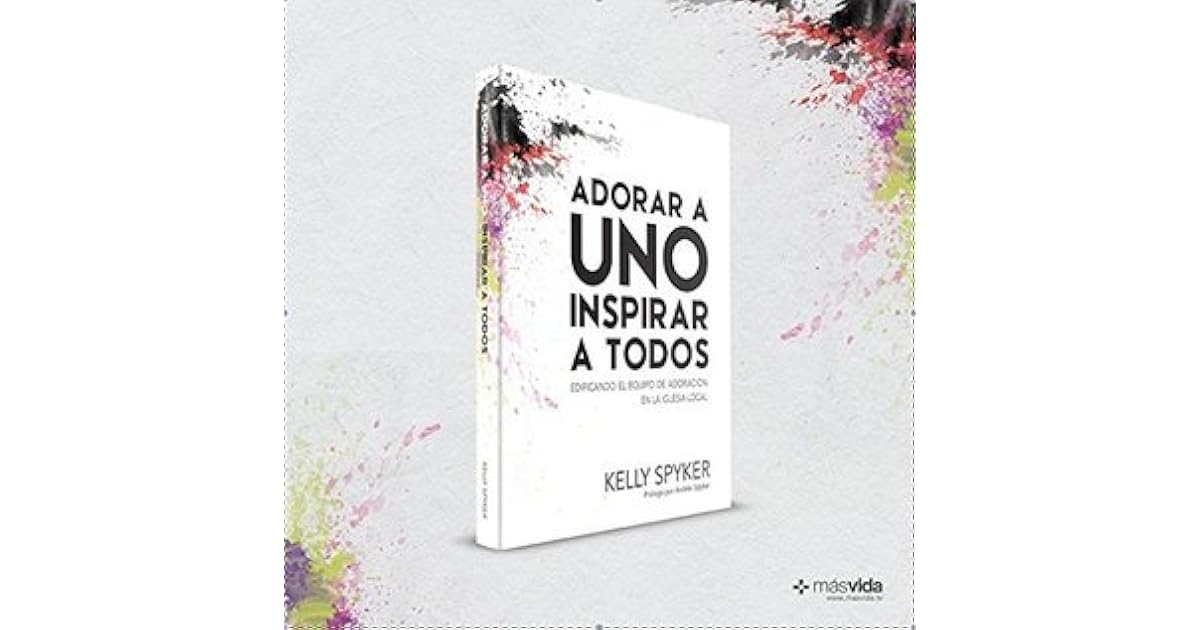 Adorar A Uno Inspirar A Todos Gratis www.goodreads.com