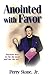 Anointed with Favor: Discover how to "be the head and not the tail".