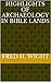 HIGHLIGHTS OF ARCHAEOLOGY IN BIBLE LANDS by Fred H. Wight