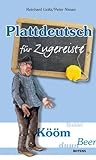 Plattdeutsch für Zugereiste (German Edition)